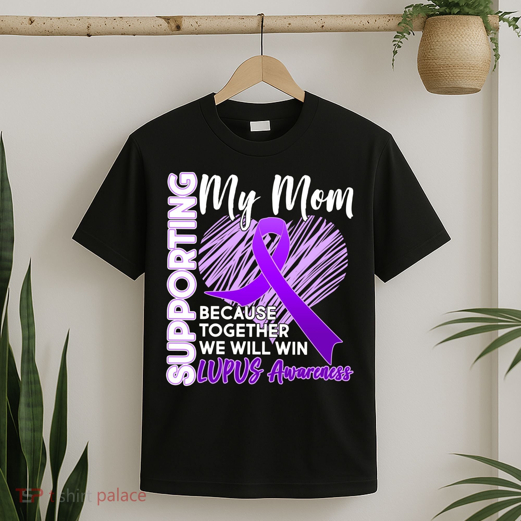 Love Support My Mom Lupus Awareness  T-Shirt