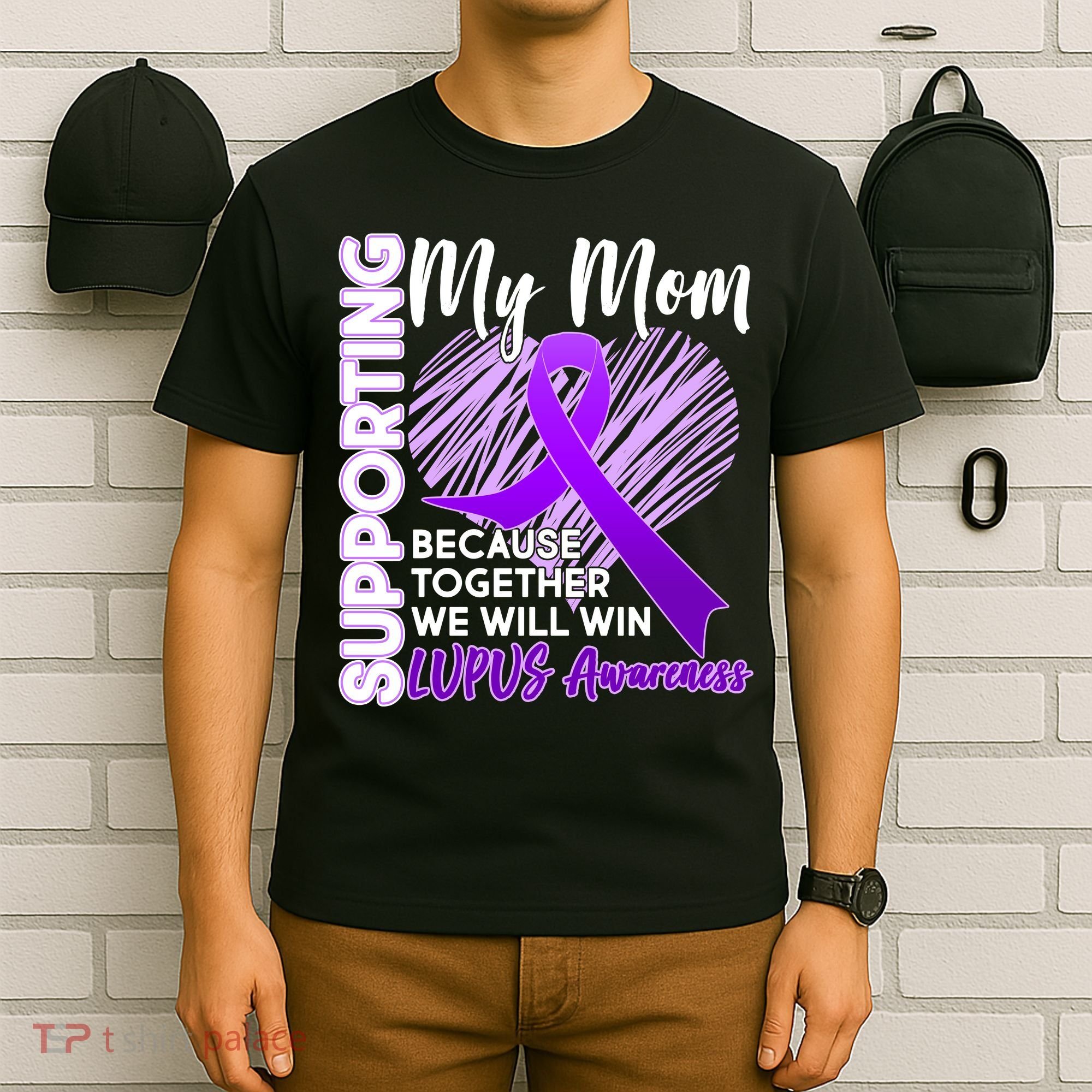 Love Support My Mom Lupus Awareness  T-Shirt