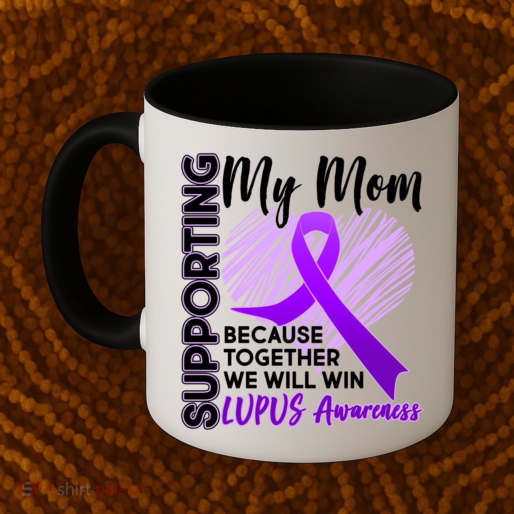 Love Support My Mom Lupus Awareness  Coffee Mug
