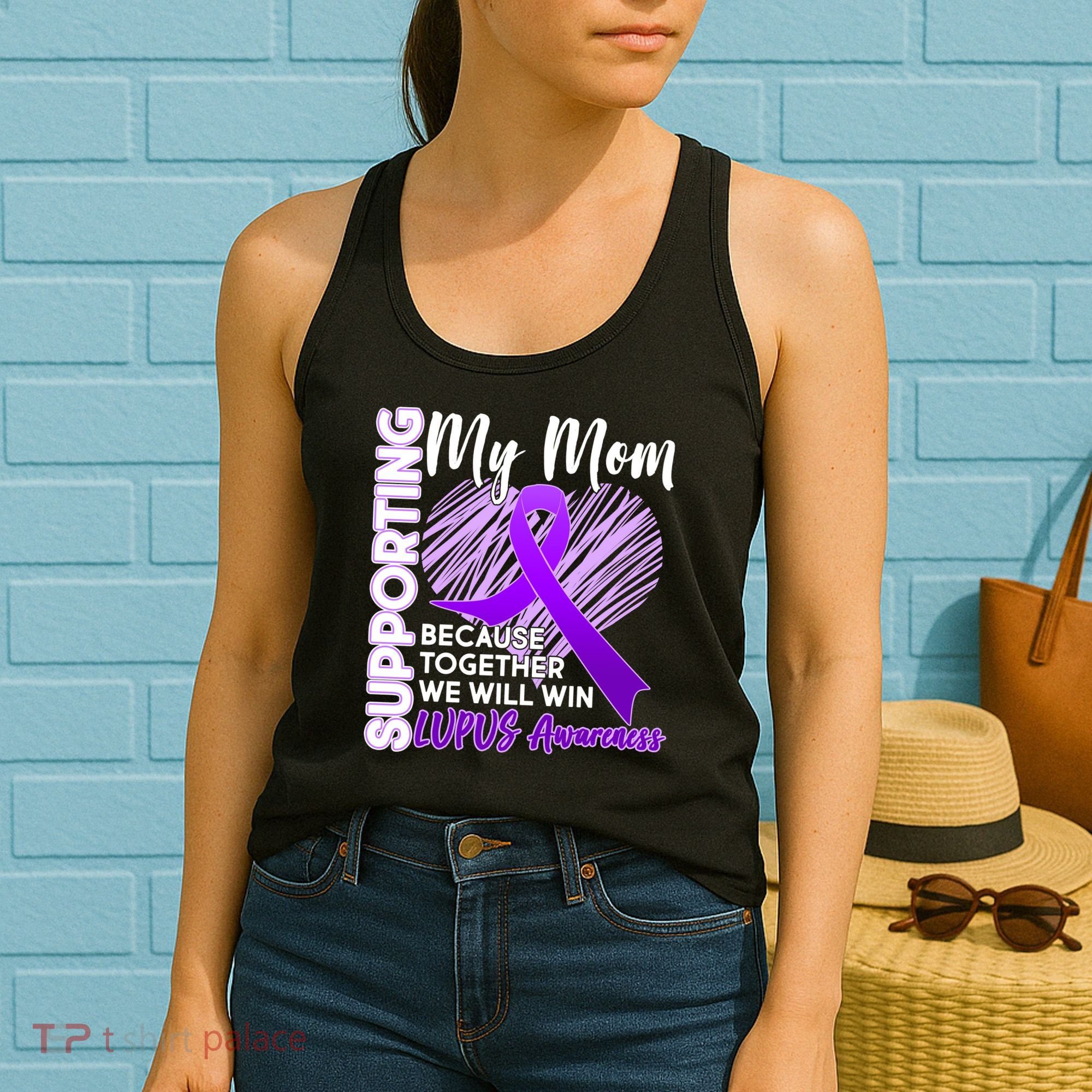 Love Support My Mom Lupus Awareness  Women's Tank Top