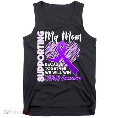 Love Support My Mom Lupus Awareness  Tank Top