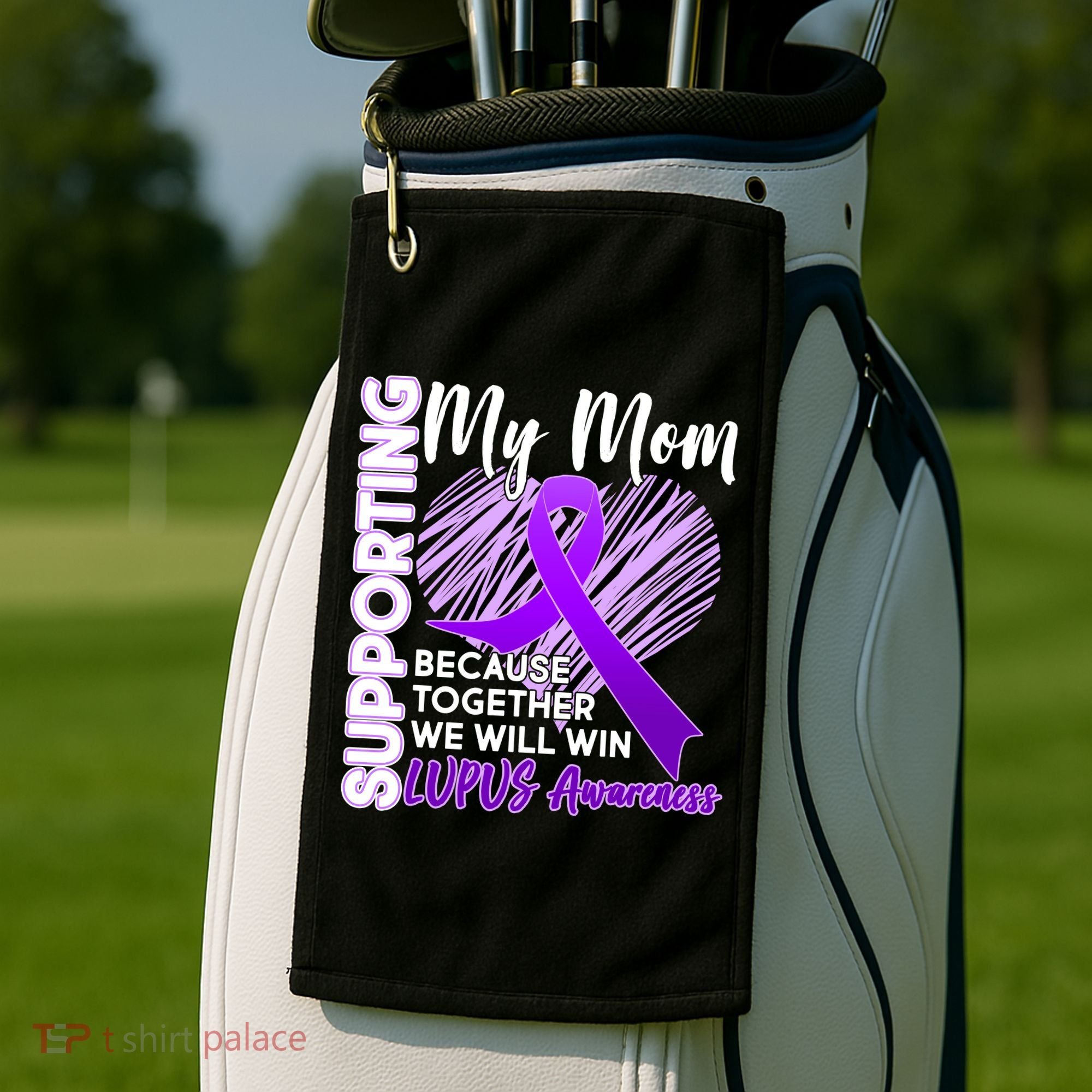 Love Support My Mom Lupus Awareness  Golf Towel