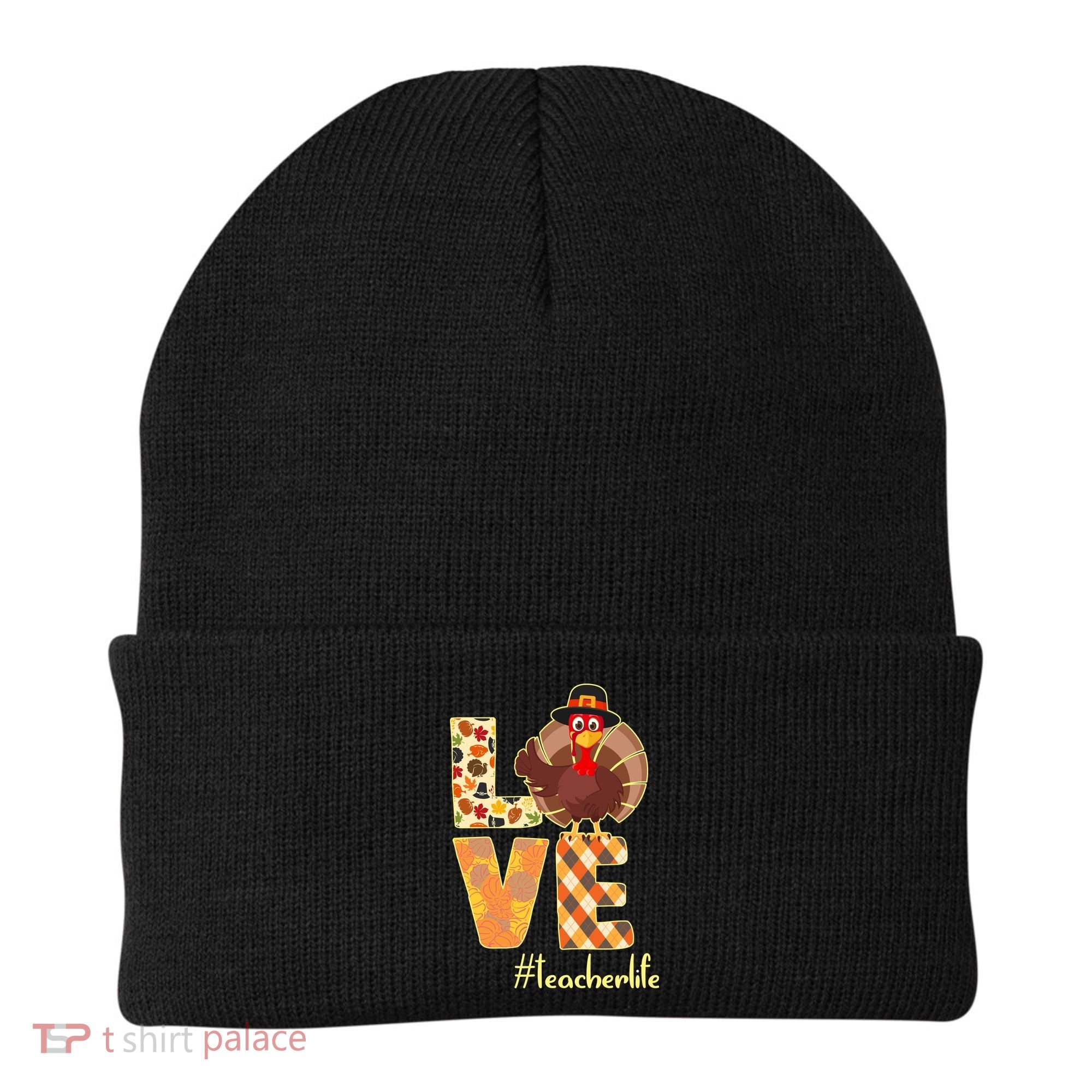 Love Teacher Life Turkey Thanksgiving Beanie