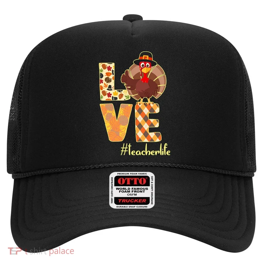 Love Teacher Life Turkey Thanksgiving Hat