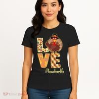 Love Teacher Life Turkey Thanksgiving Women's T-Shirt thumb 4