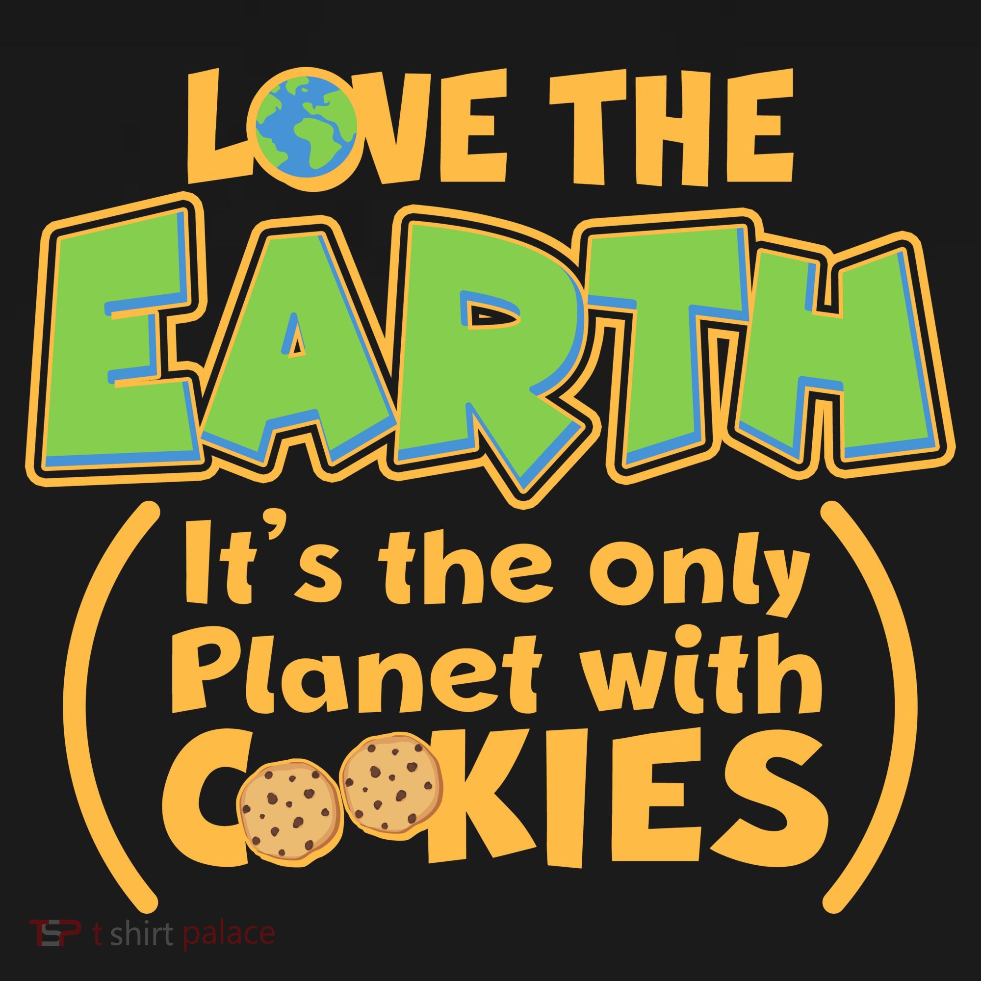 Love the Earth It's the Only Planet with Cookies Women's Tank Top