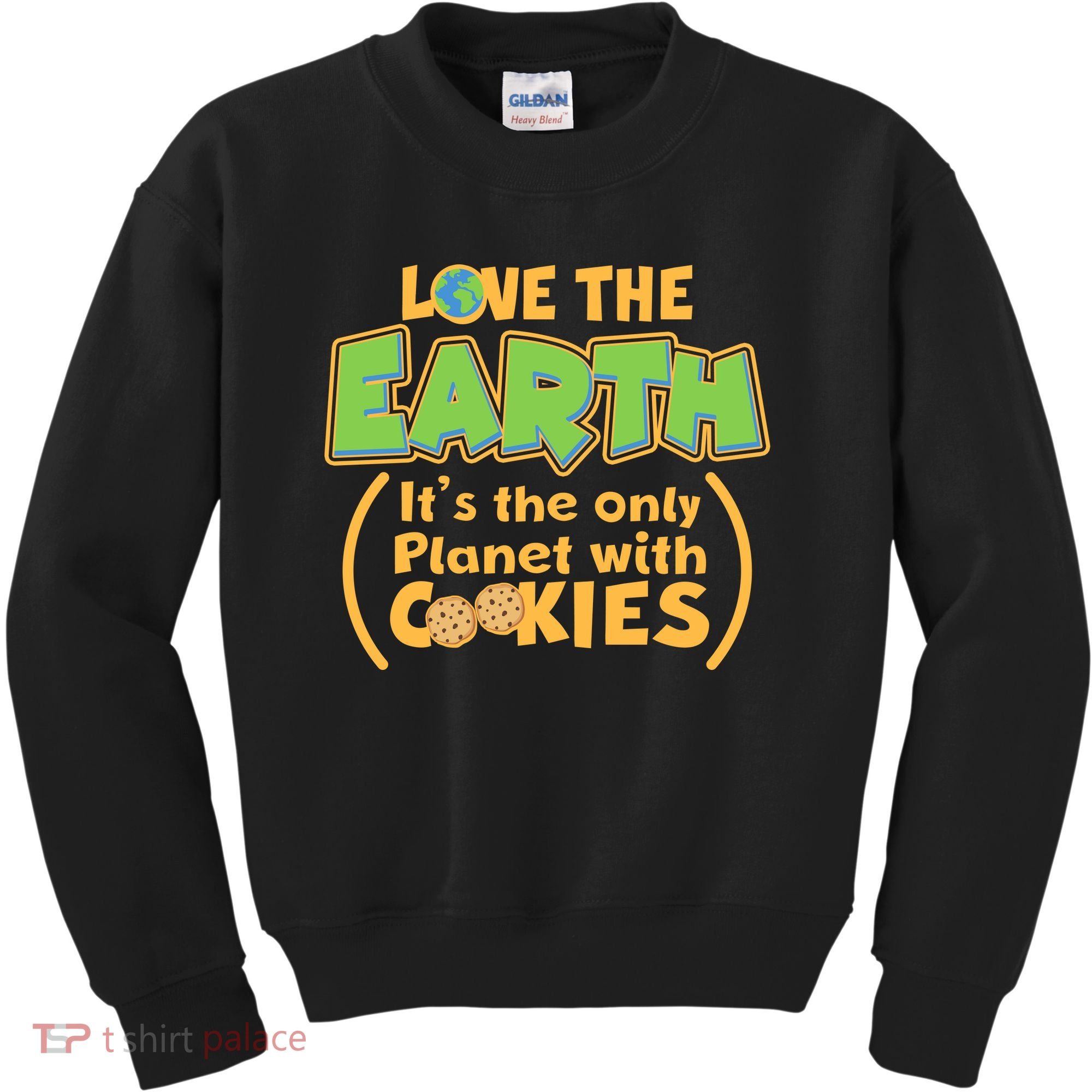 Love the Earth It's the Only Planet with Cookies Kids Sweatshirt