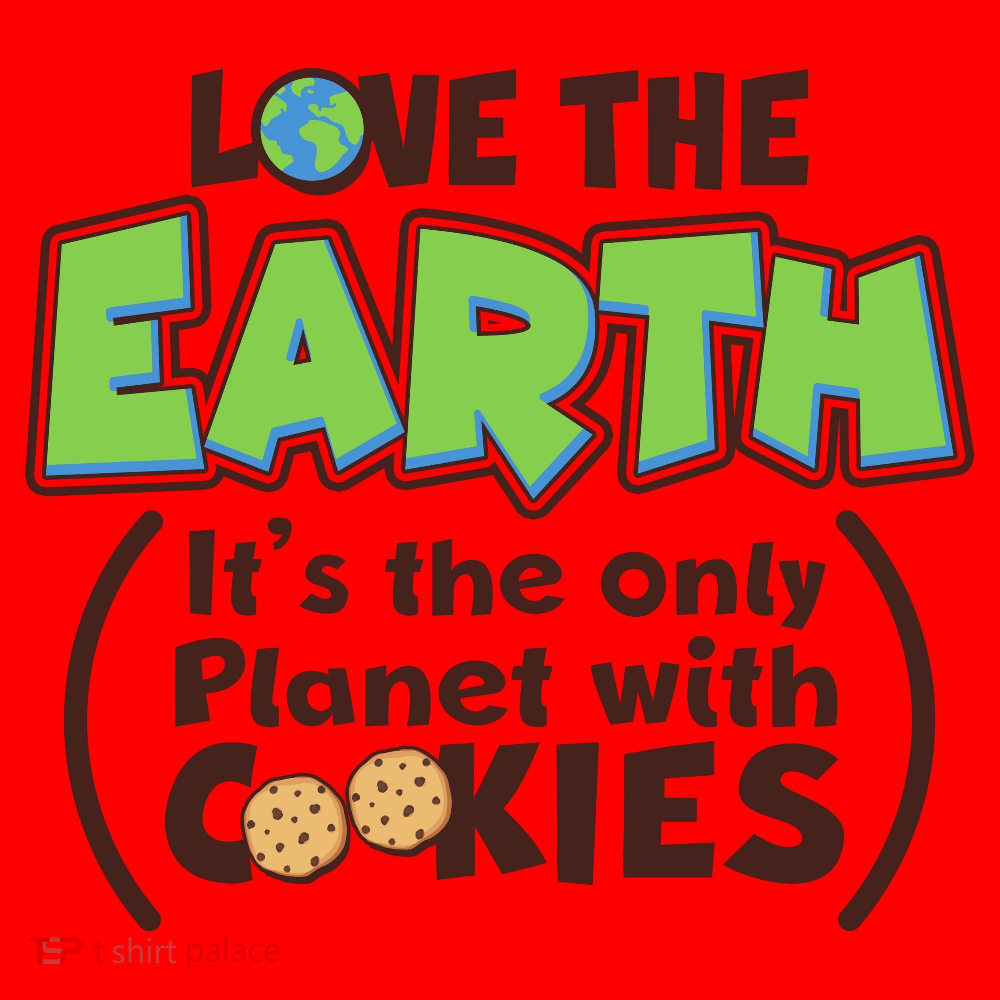 Love the Earth It's the Only Planet with Cookies Santa Hat