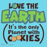 Love the Earth It's the Only Planet with Cookies T-Shirt thumb 6