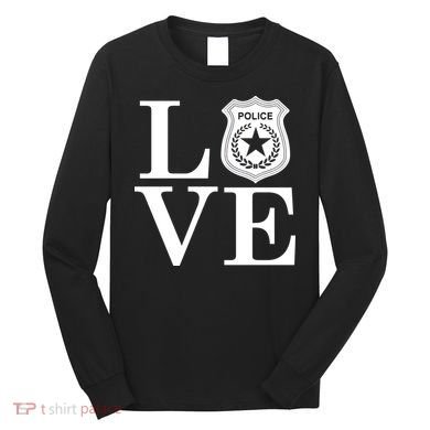 Love The Police Long Sleeve Shirt