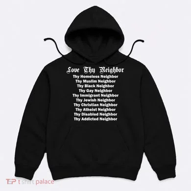 Love Thy Neighbor Equals Hoodie
