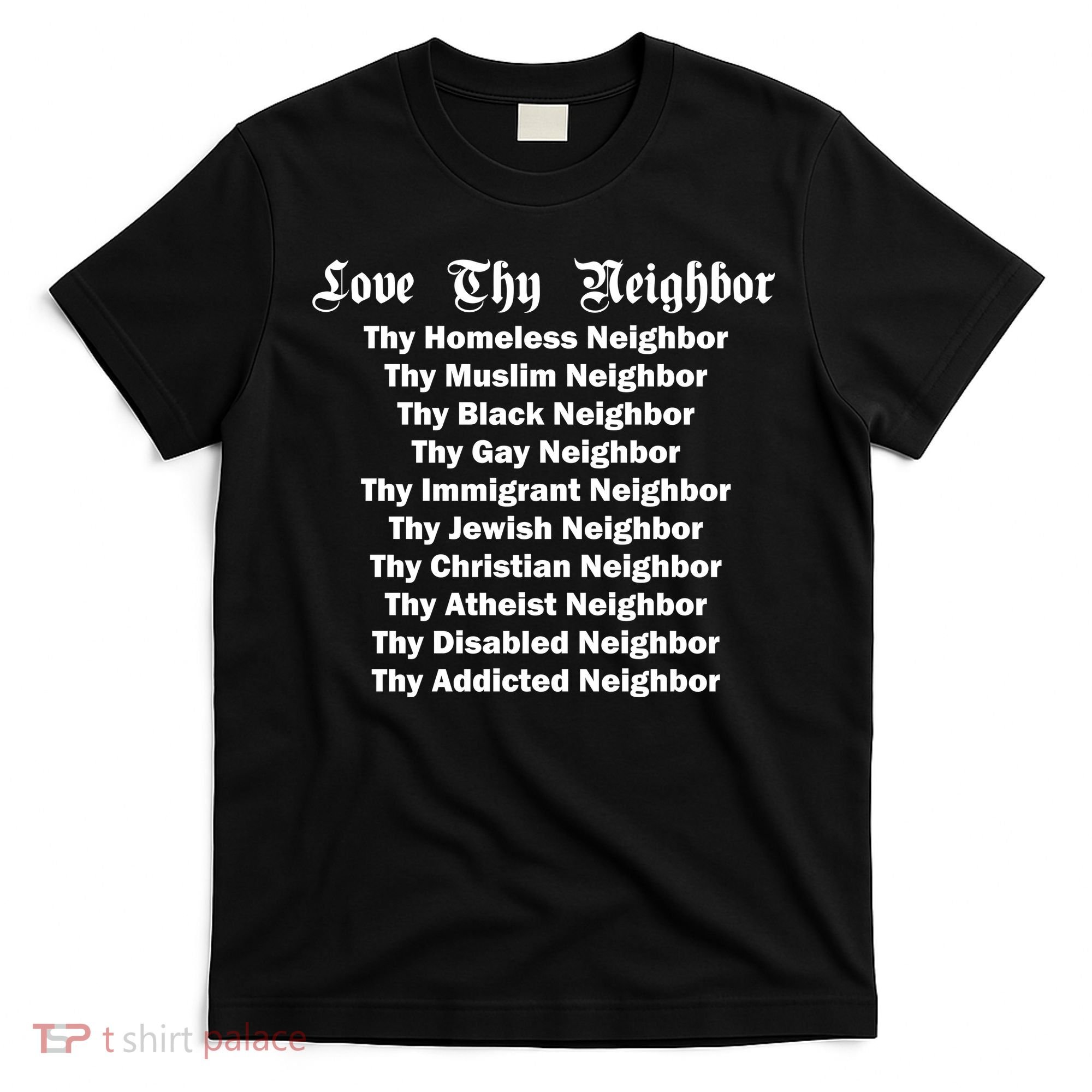Love Thy Neighbor Equals T-Shirt
