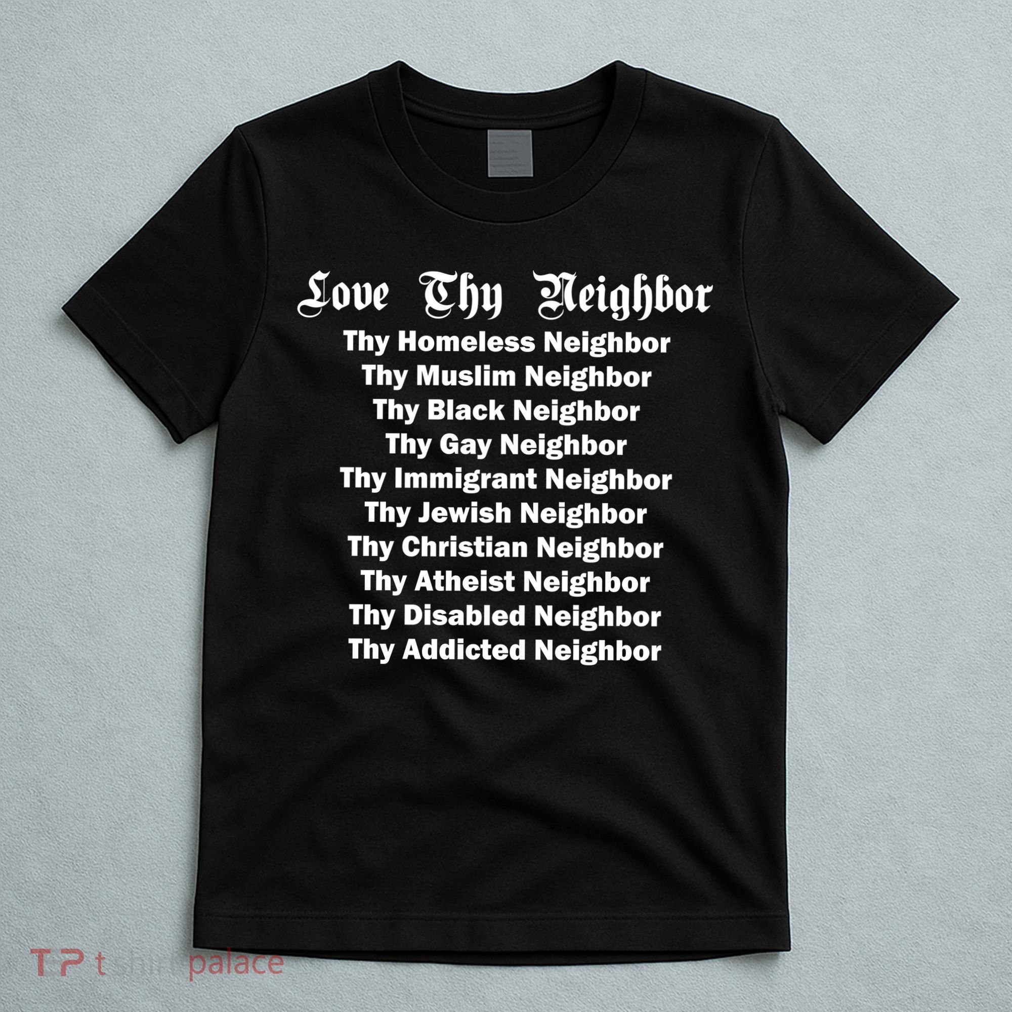 Love Thy Neighbor Equals T-Shirt