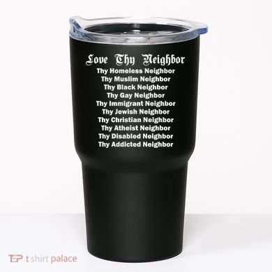 Love Thy Neighbor Equals Tumbler