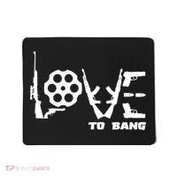 Love To Bang Funny Gun Bullets Mousepad thumb 0