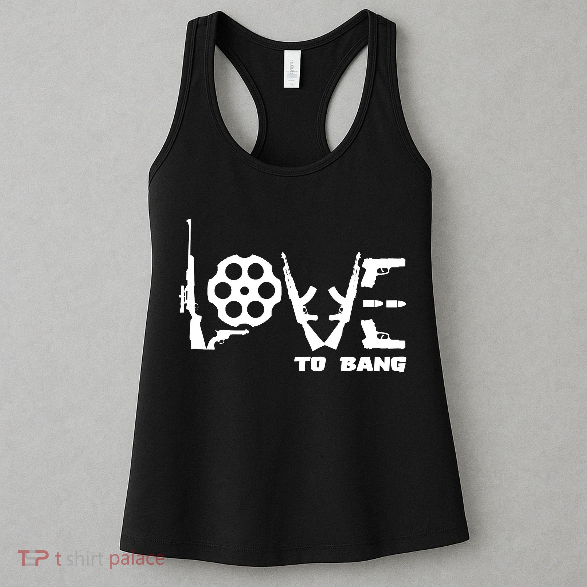 Love To Bang Funny Gun Bullets Women's Tank Top