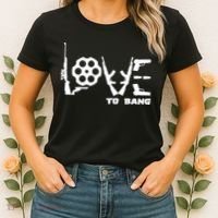 Love To Bang Funny Gun Bullets Women's T-Shirt thumb 2