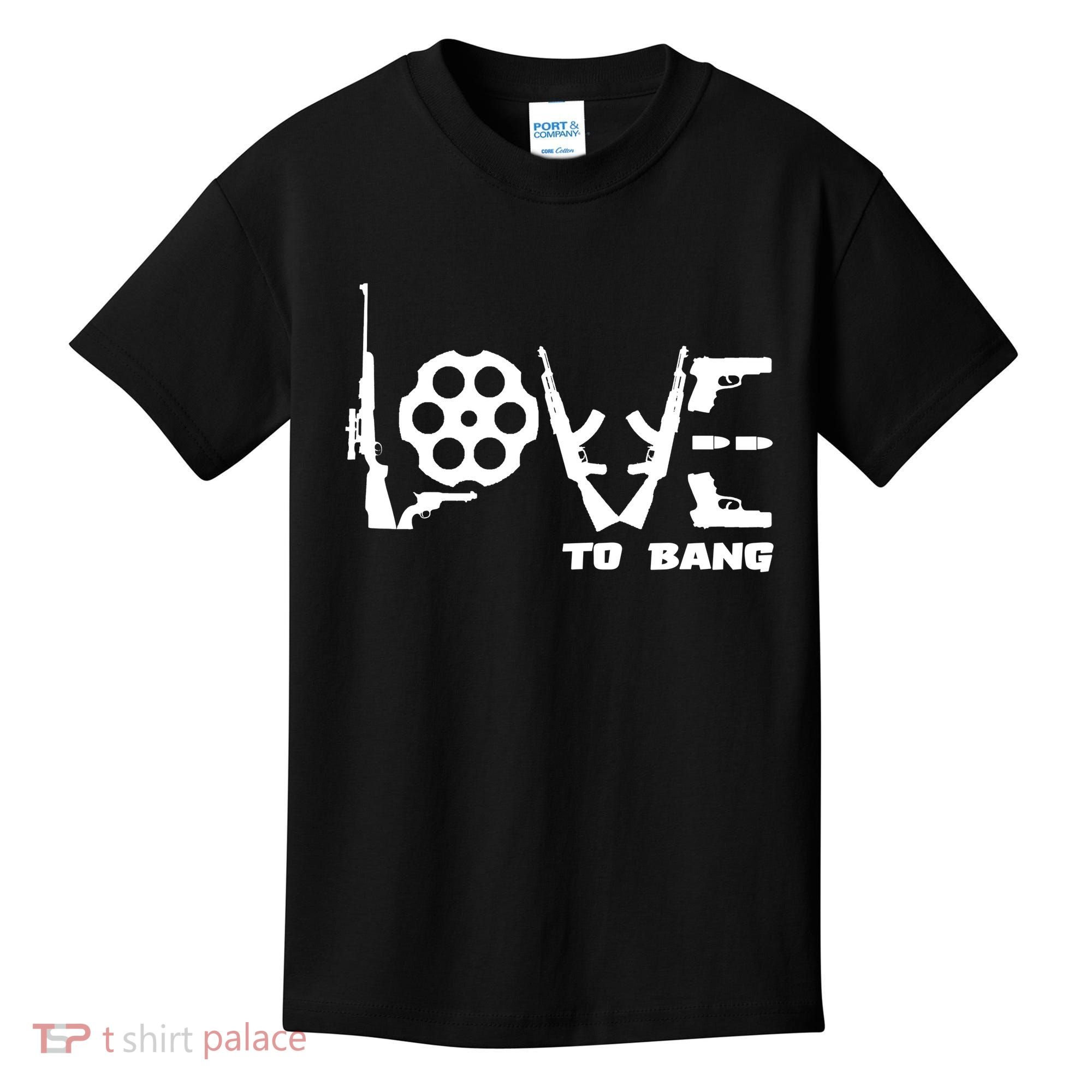 Love To Bang Funny Gun Bullets Kids T-Shirt