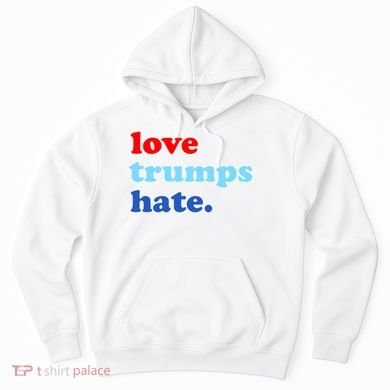 Love Trumps Hate. Anti-Trump Not My President Hoodie