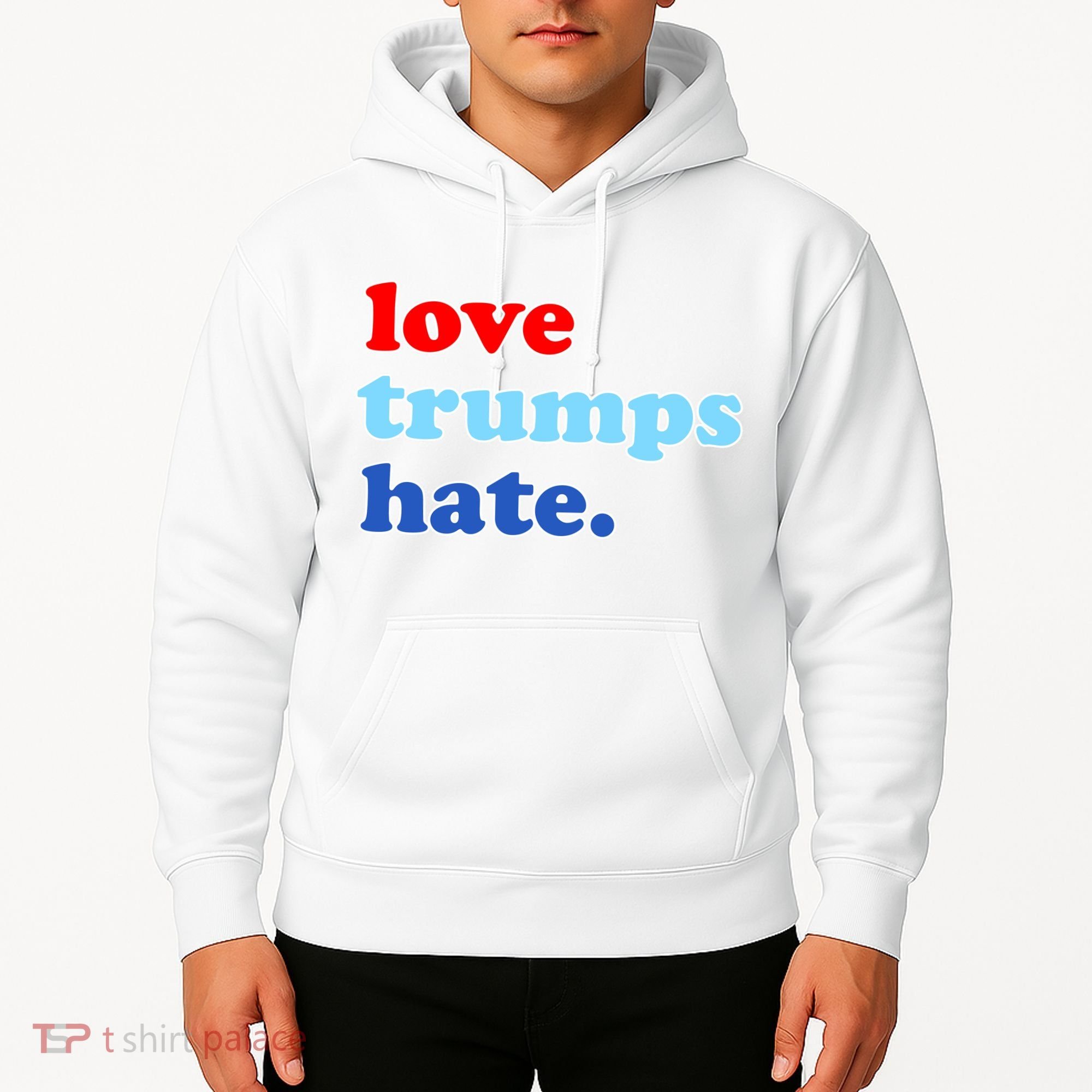 Love Trumps Hate. Anti-Trump Not My President Hoodie