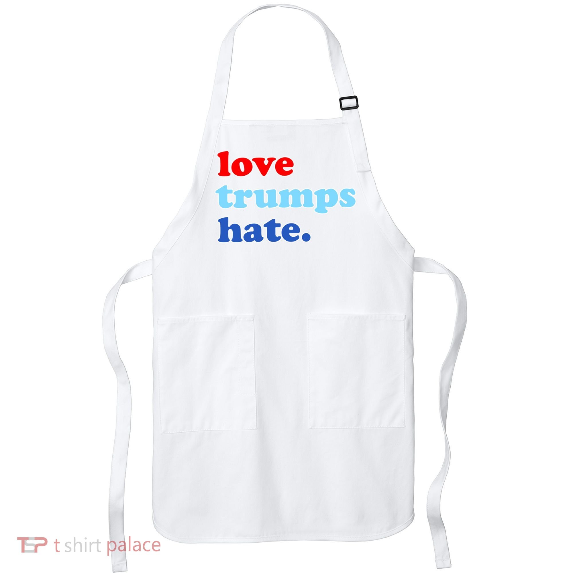 Love Trumps Hate. Anti-Trump Not My President Apron
