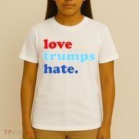 Love Trumps Hate. Anti-Trump Not My President T-Shirt thumb 4