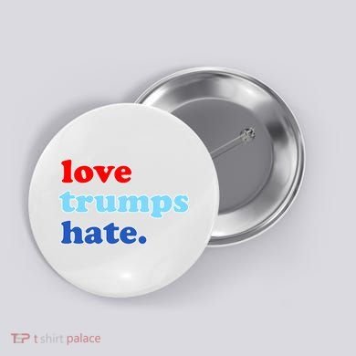 Love Trumps Hate. Anti-Trump Not My President Button