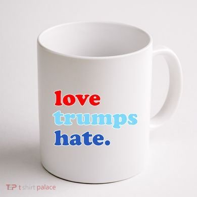 Love Trumps Hate. Anti-Trump Not My President Coffee Mug back