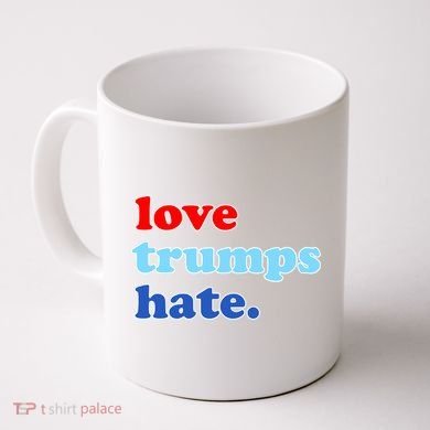 Love Trumps Hate. Anti-Trump Not My President Coffee Mug