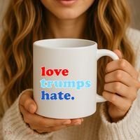 Love Trumps Hate. Anti-Trump Not My President Coffee Mug thumb 3