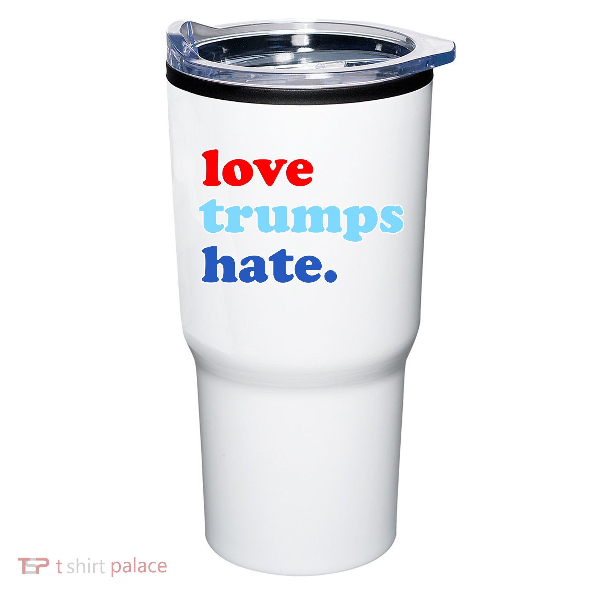 Love Trumps Hate. Anti-Trump Not My President Tumbler
