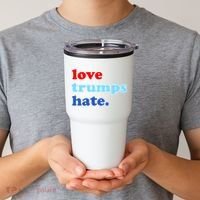Love Trumps Hate. Anti-Trump Not My President Tumbler thumb 2