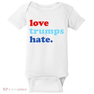 Love Trumps Hate. Anti-Trump Not My President Baby Bodysuit