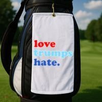 Love Trumps Hate. Anti-Trump Not My President Golf Towel thumb 2