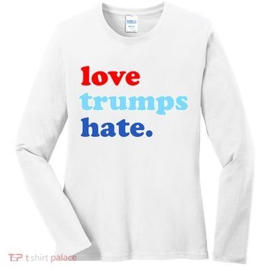 Love Trumps Hate. Anti-Trump Not My President Women's Long Sleeve Shirt
