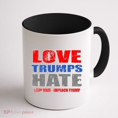 Love Trumps Hate Anti Trump Impeach Not My President Coffee Mug back