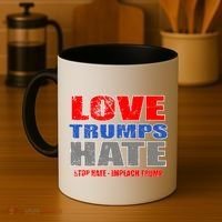 Love Trumps Hate Anti Trump Impeach Not My President Coffee Mug thumb 4