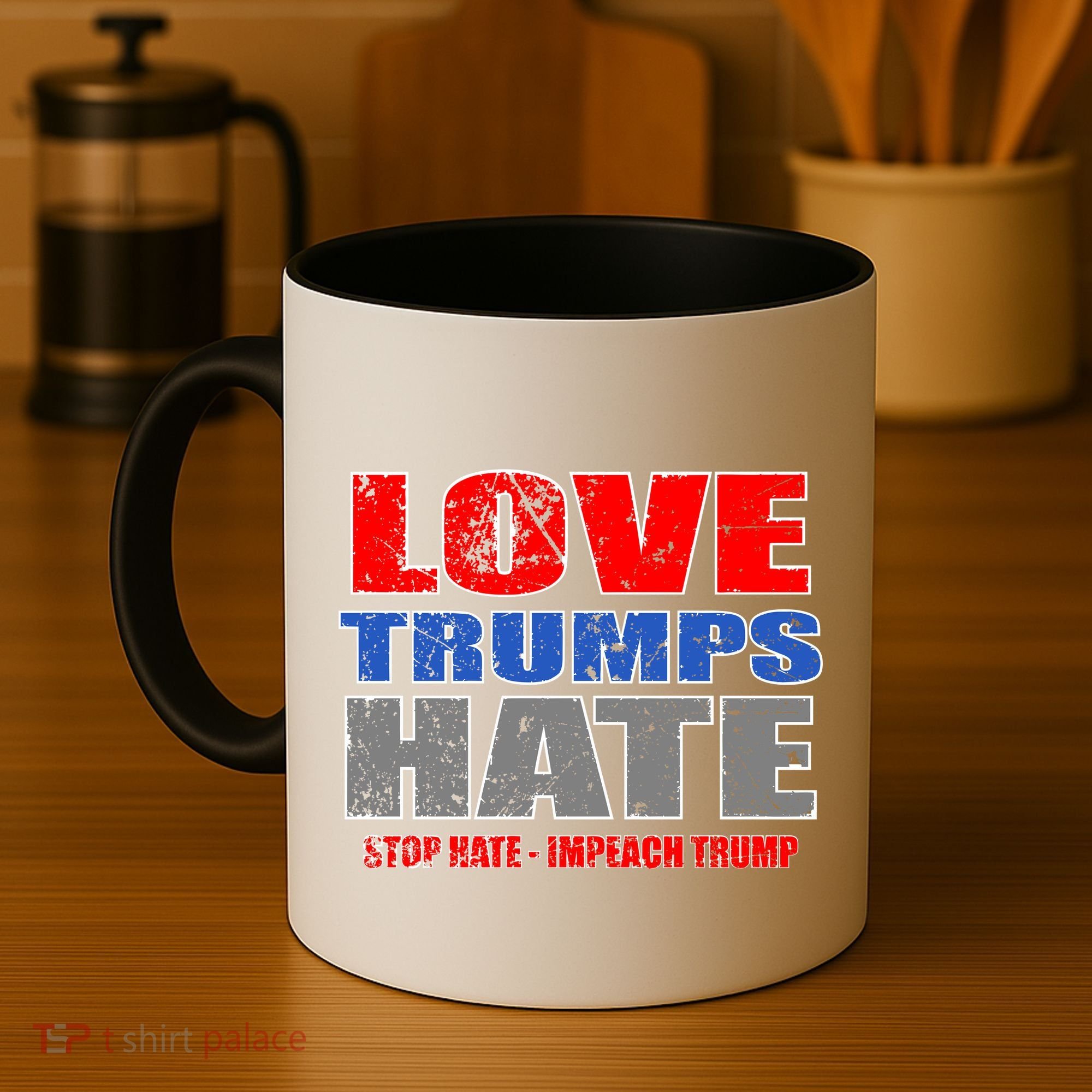 Love Trumps Hate Anti Trump Impeach Not My President Coffee Mug