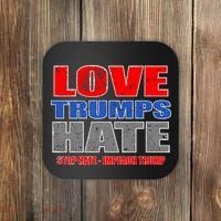 Love Trumps Hate Anti Trump Impeach Not My President Coaster thumb 0