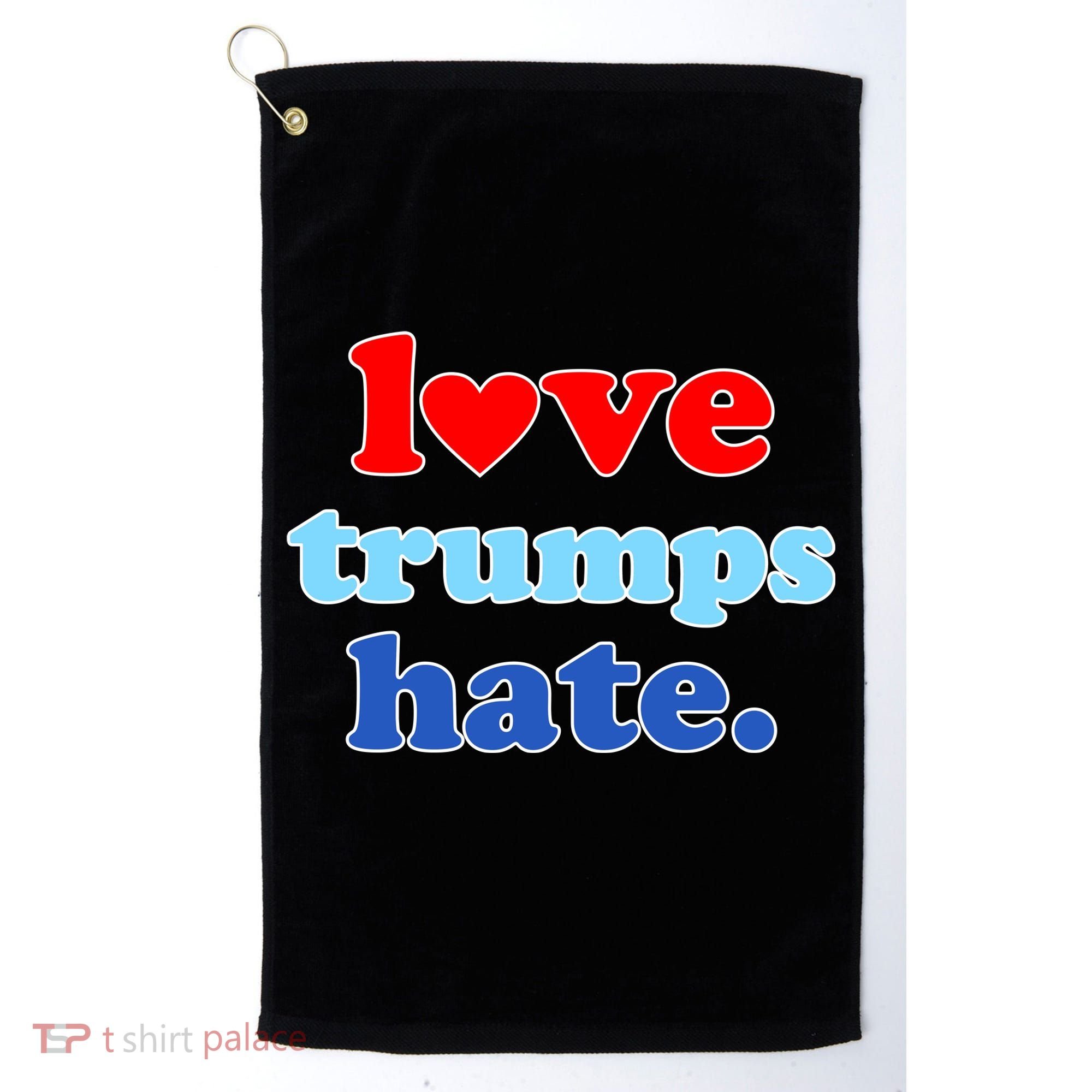 Love Trumps Hate Heart Anti Trump Not My President Golf Towel