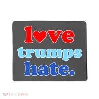 Love Trumps Hate Heart Anti Trump Not My President Mousepad thumb 0