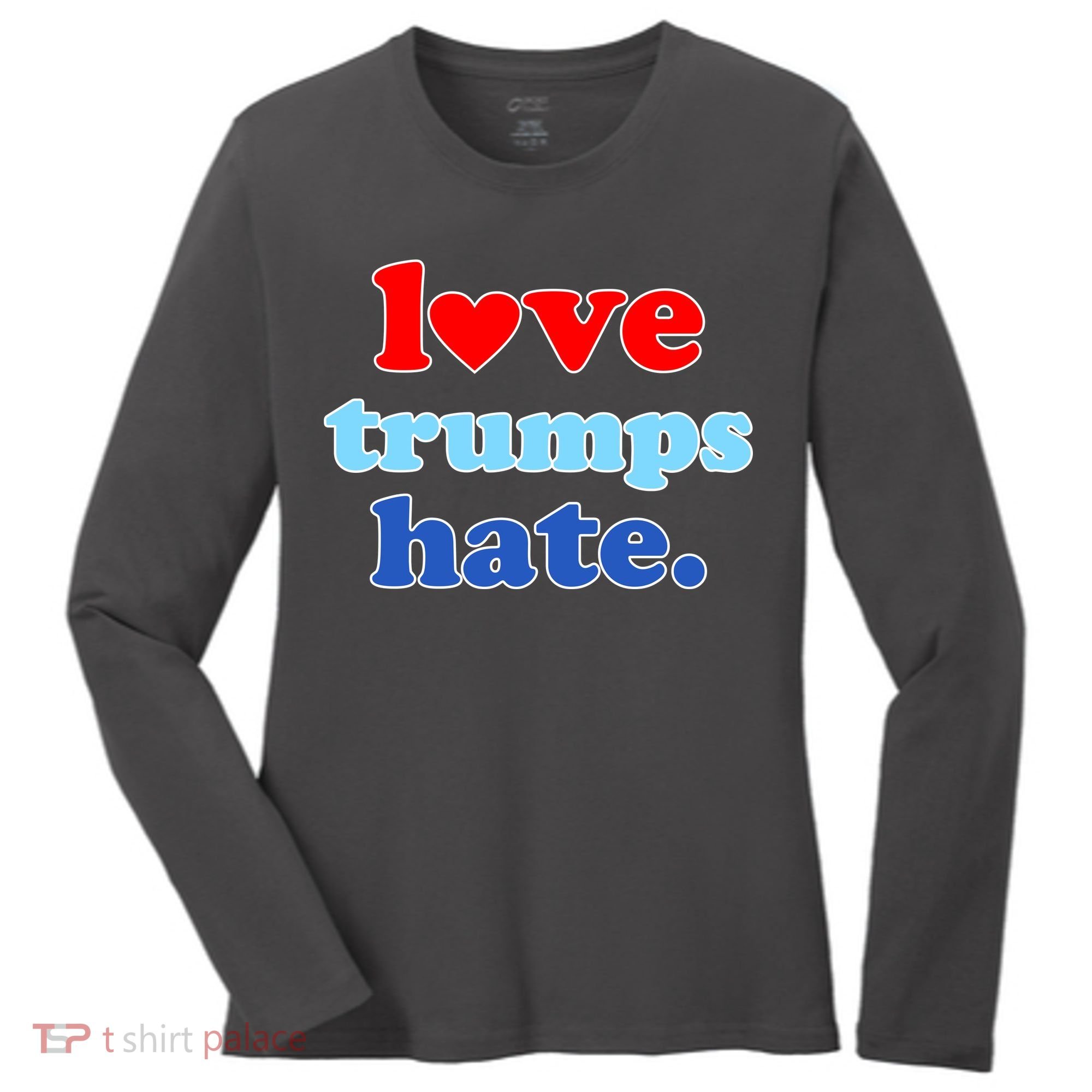 Love Trumps Hate Heart Anti Trump Not My President Women's Long Sleeve Shirt