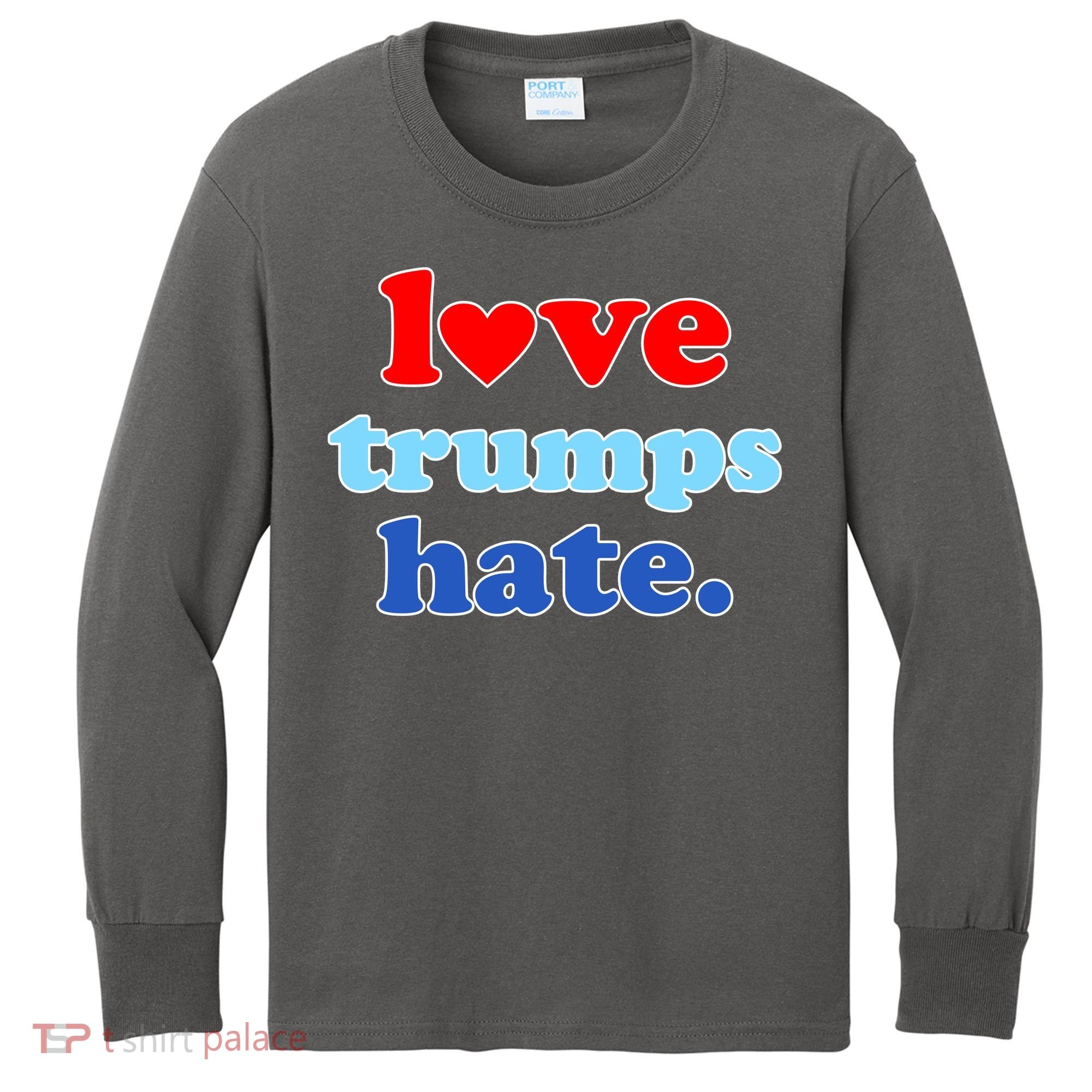 Love Trumps Hate Heart Anti Trump Not My President Kids Long Sleeve Shirt