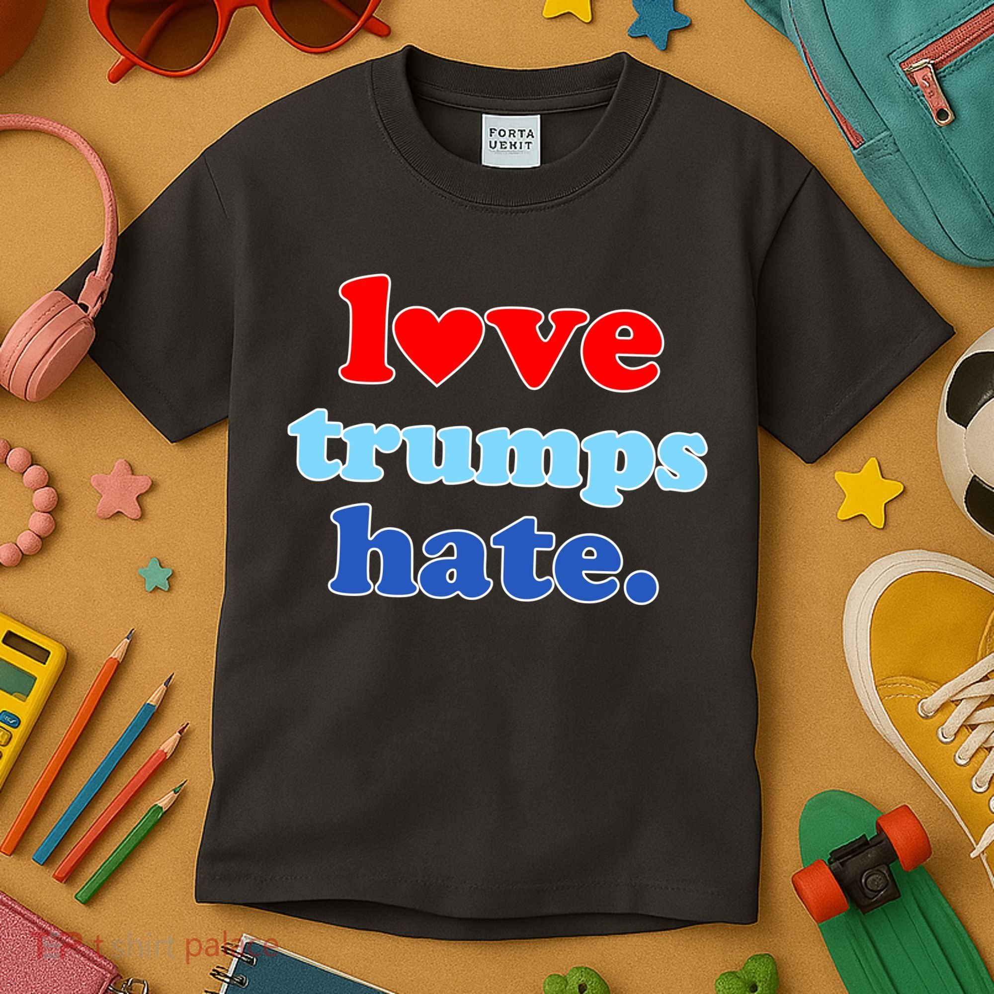Love Trumps Hate Heart Anti Trump Not My President Kids T-Shirt