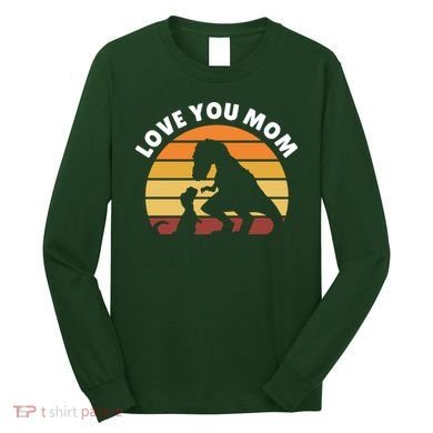 Love You Mom Dinosaur Long Sleeve Shirt