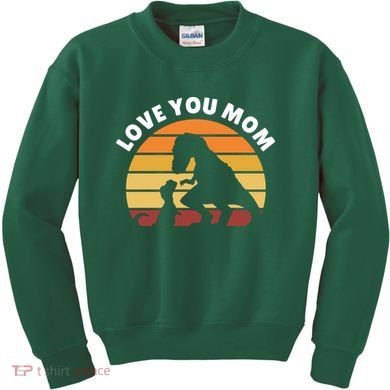 Love You Mom Dinosaur Kids Sweatshirt