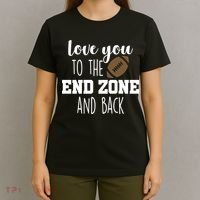 Love You To The End Zone And Back T-Shirt thumb 4