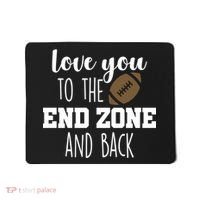 Love You To The End Zone And Back Mousepad thumb 0