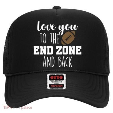 Love You To The End Zone And Back Hat