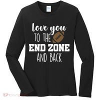 Love You To The End Zone And Back Women's Long Sleeve Shirt thumb 0
